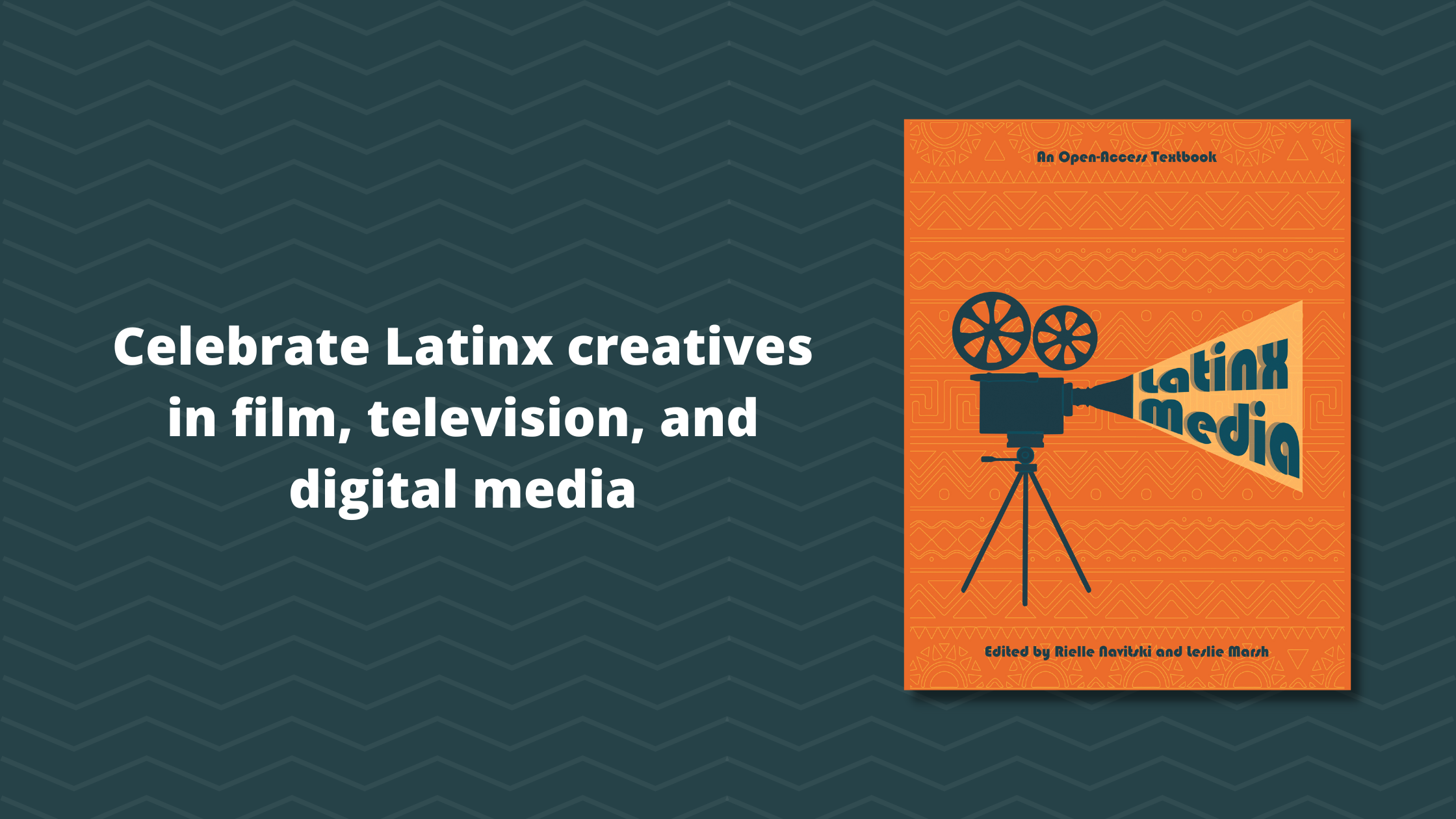 New Open Textbook ‘Latinx Media’ Explores Film and Media by and about the Latinx Community
