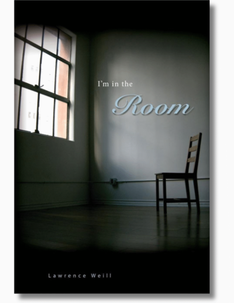 Cover of I’m in the Room by Lawrence Weill. The cover features an empty chair in a dim room with light coming through a large window.