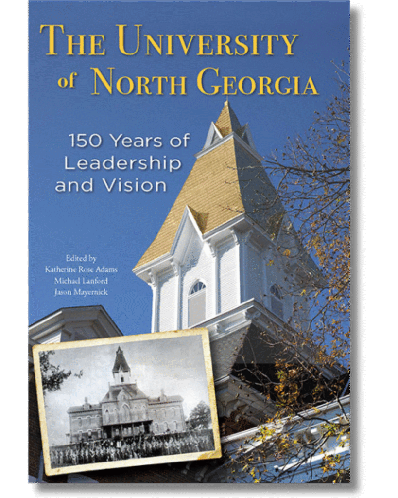 Cover of The University of North Georgia: 150 Years of Leadership and Vision edited by Katherine Rose Adams et al.