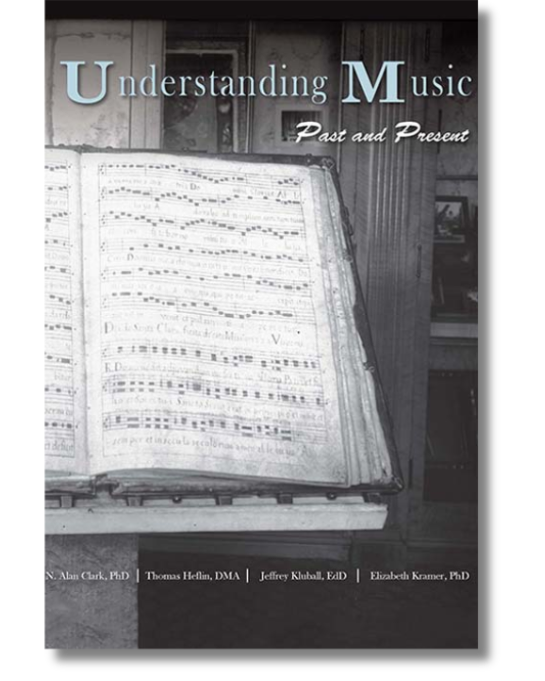 Book cover for Understanding Music: Past and Present by Clark et al.