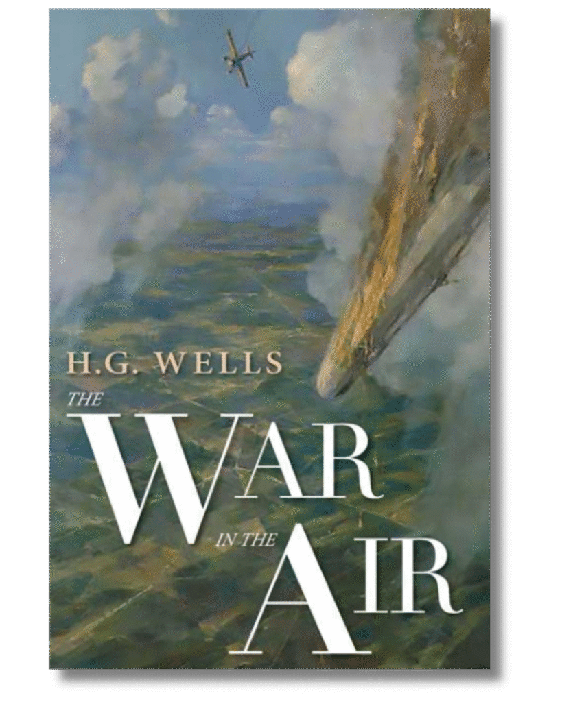 Cover of The War in the Air by H. G. Wells and edited by Aaron Worth. The cover features a distant plane in a cloudy sky above a smoke-trailing airborne structure descending over a landscape.