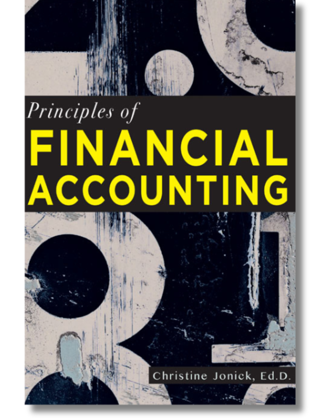Cover of Principles of Financial Accounting by Christine Jonick. The cover features large, distressed numerals in black, white, and light blue.