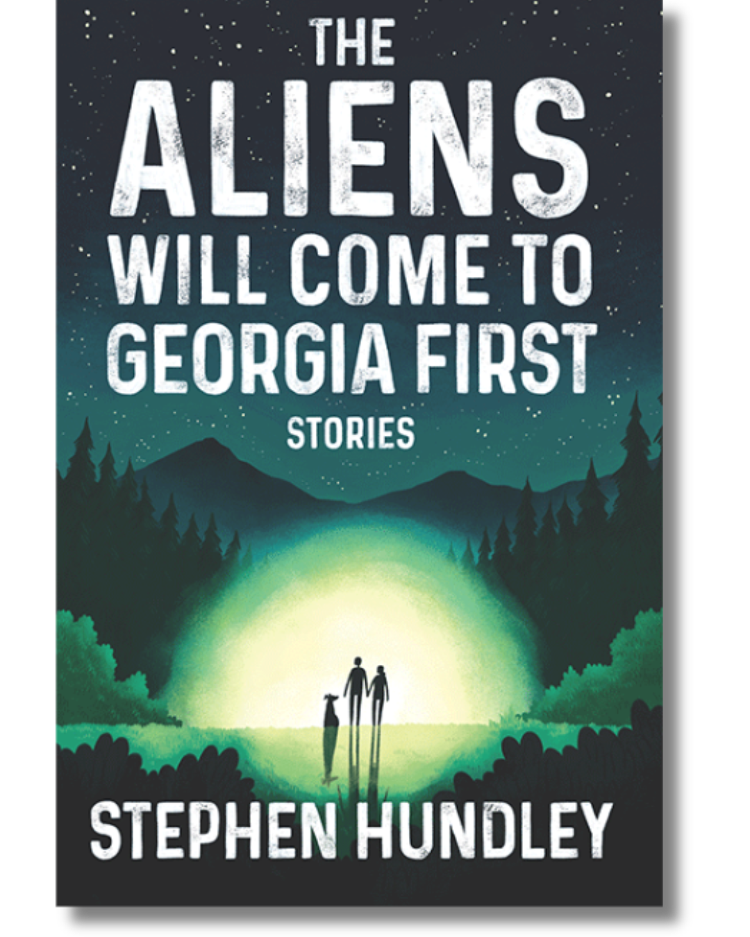 Book Cover for the Aliens Will Come to Georgia First by Stephen Hundley.