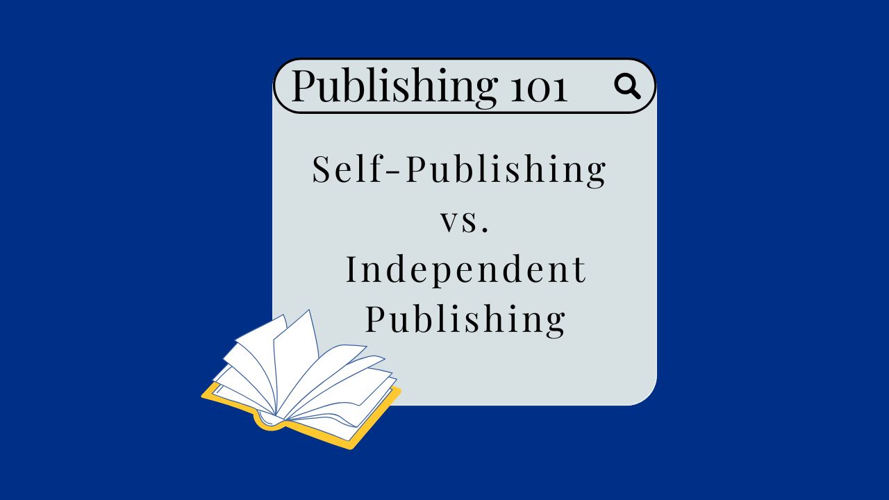 Self-Publishing vs. Independent Publishing: A Guide for New Authors