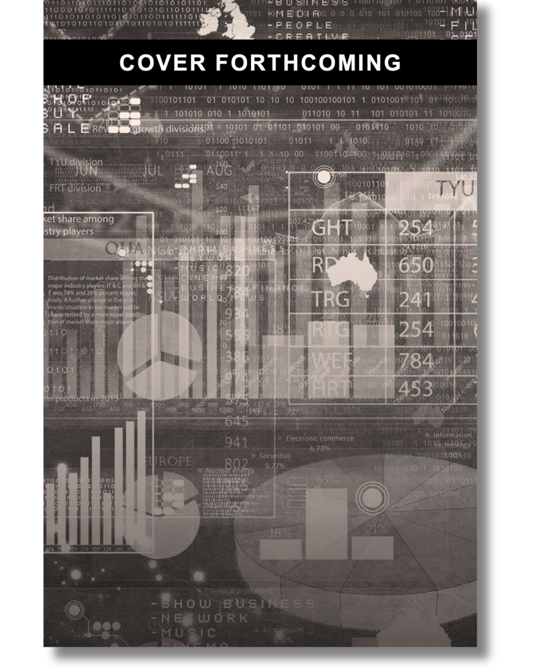 Cover forthcoming image for History in the Making: Principles of Macroeconomic Literacy, Second Edition, by John Scott. Overlapping charts, graphs, and numbers cover the page. Text at the top reads "cover forthcoming."