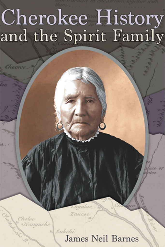 Cover of Cherokee History and the Spirit Family by James Neil Barnes.