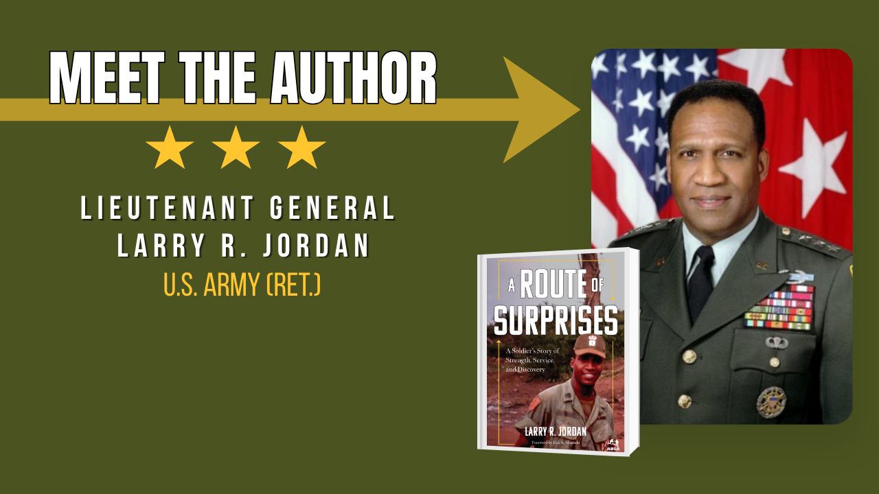 Meet the Author of A Route of Surprises: LTG Larry R. Jordan