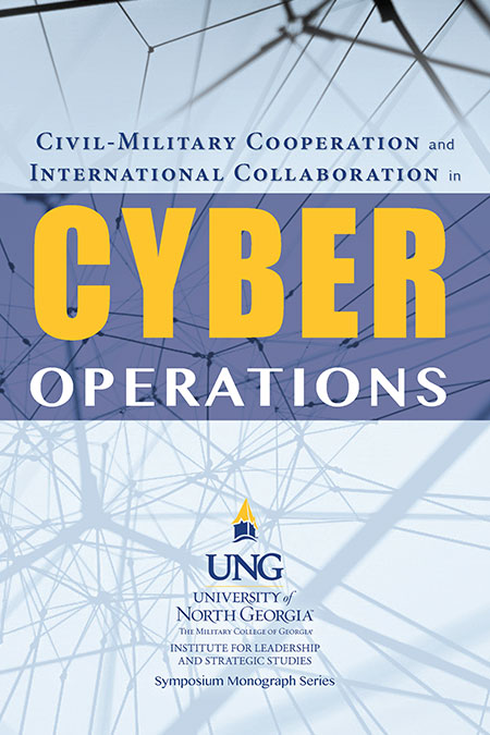 Cover of '2017 ILSS Symposium: Civil-Military Cooperation and International Collaboration in Cyber Operations.'