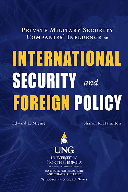 Cover of '2018 ILSS Symposium: Private Military Security Companies’ Influence on International Security and Foreign Policy' edited by Edward L. Mienie and Sharon R. Hamilton.